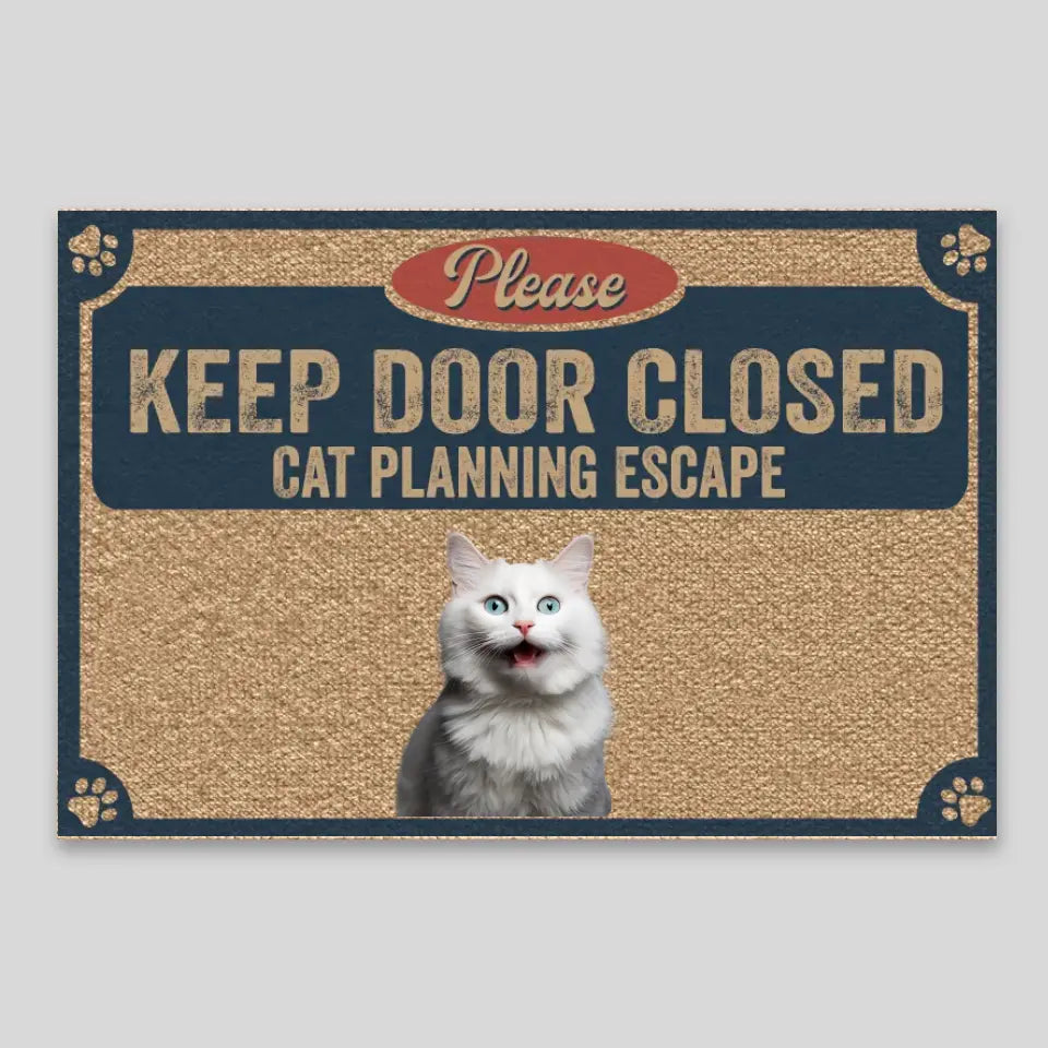 Please Keep Door Closed Cat Planning Escape Custom Doormat