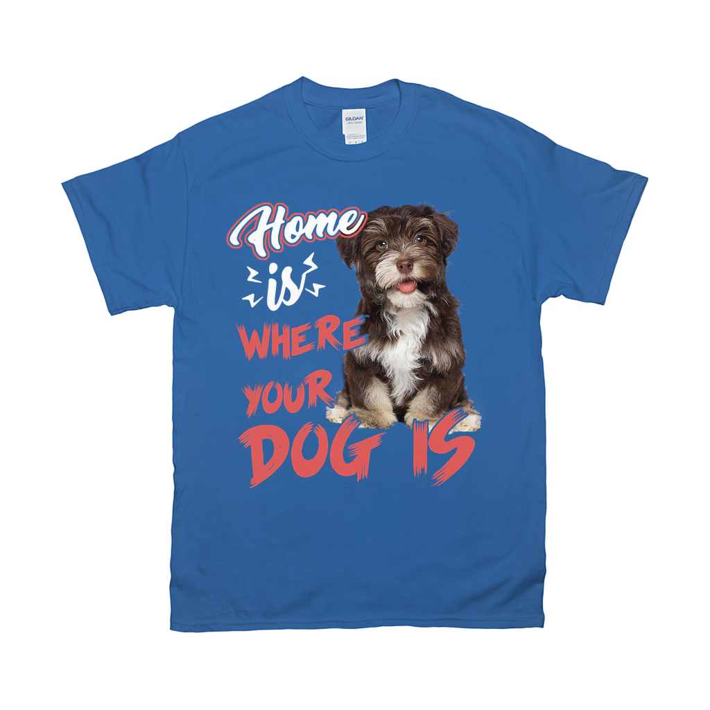 Home Is Where Your Pet Is Custom Pet Unisex T-shirt - Noble Pawtrait