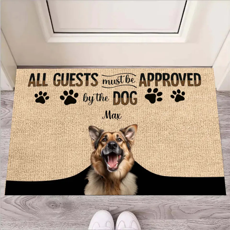 All Guest Must Be Approved By The Dog Custom Photo Doormat