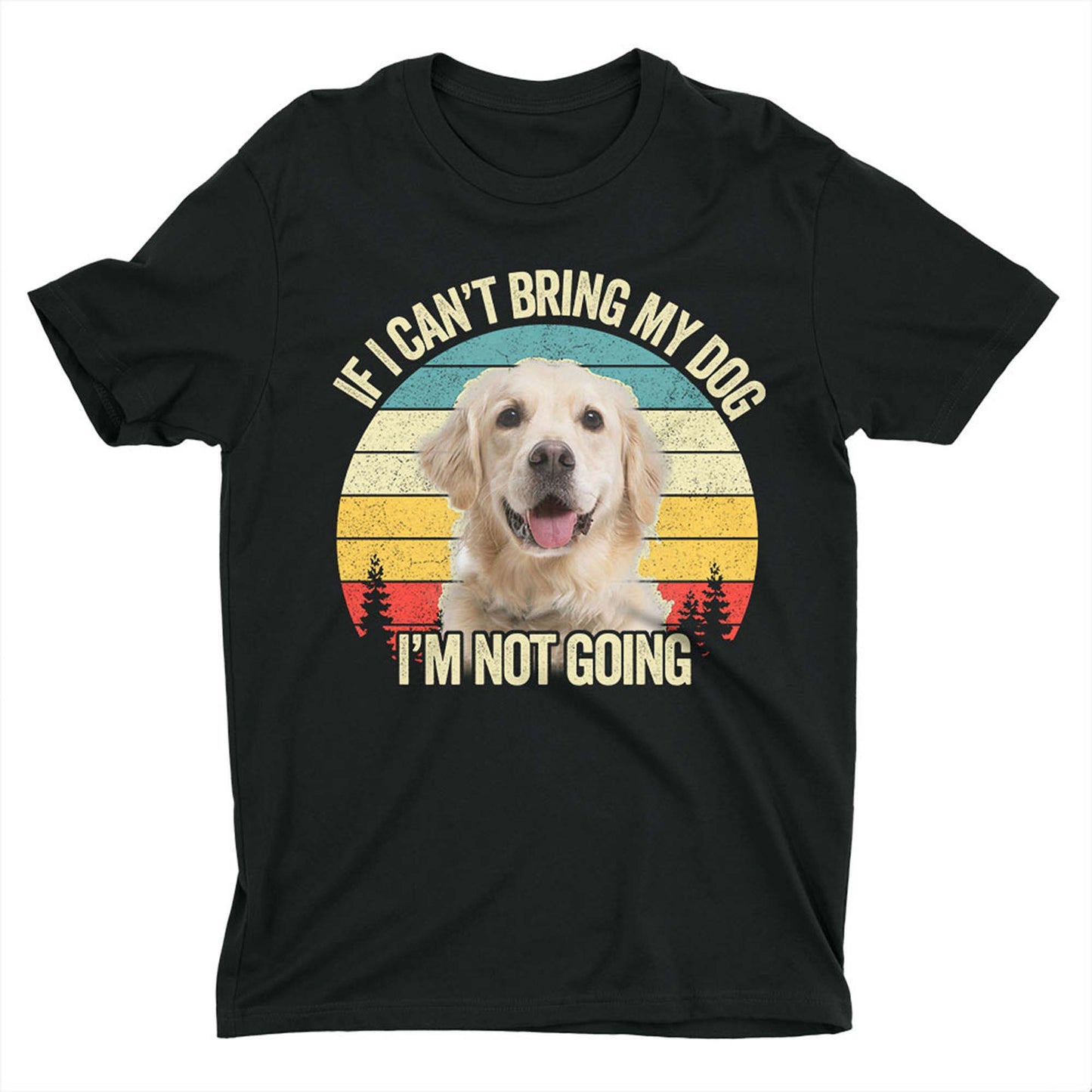T-shirt personnalisé avec visage d’animal de compagnie | Cadeau personnalisé pour les amoureux des chiens et des chats | Si je ne peux pas amener mon animal de compagnie, je n'y vais pas T-shirt unisexe