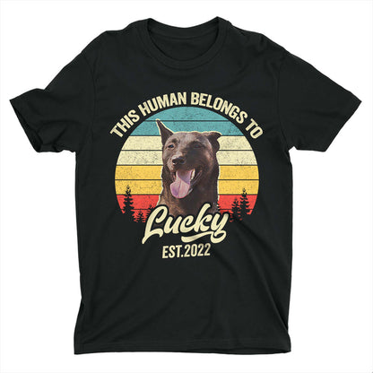 Custom T Shirt With Pet Face | Personalized Gift For Dog & Cat Lovers | Human Belongs To Unisex T Shirt