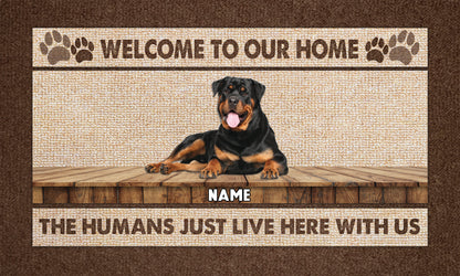 Welcome To Our Home The Humans Just Live Here With Us Custom Pet Doormat