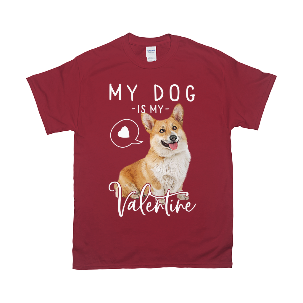 My Dog Is My Valentine Custom Pet T-shirt - Noble Pawtrait